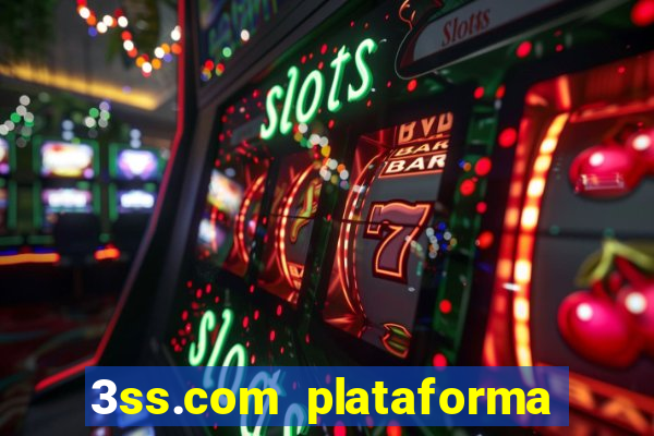 3ss.com plataforma de jogos